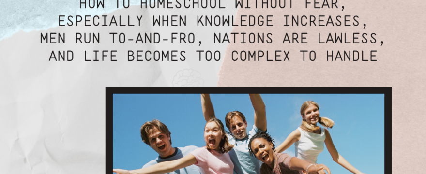 Living Well in Complex Times (2020 Homeschool Family Conference)