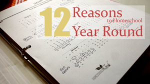 12 Reasons to Homeschool Year Round | Homeschooling Torah
