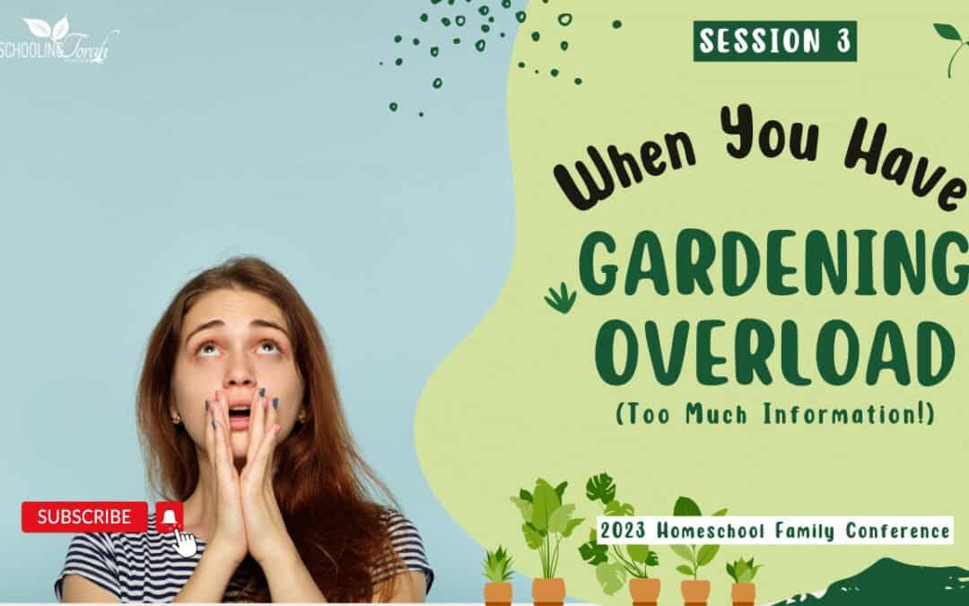 Gardening Overload (Too Much Information!)