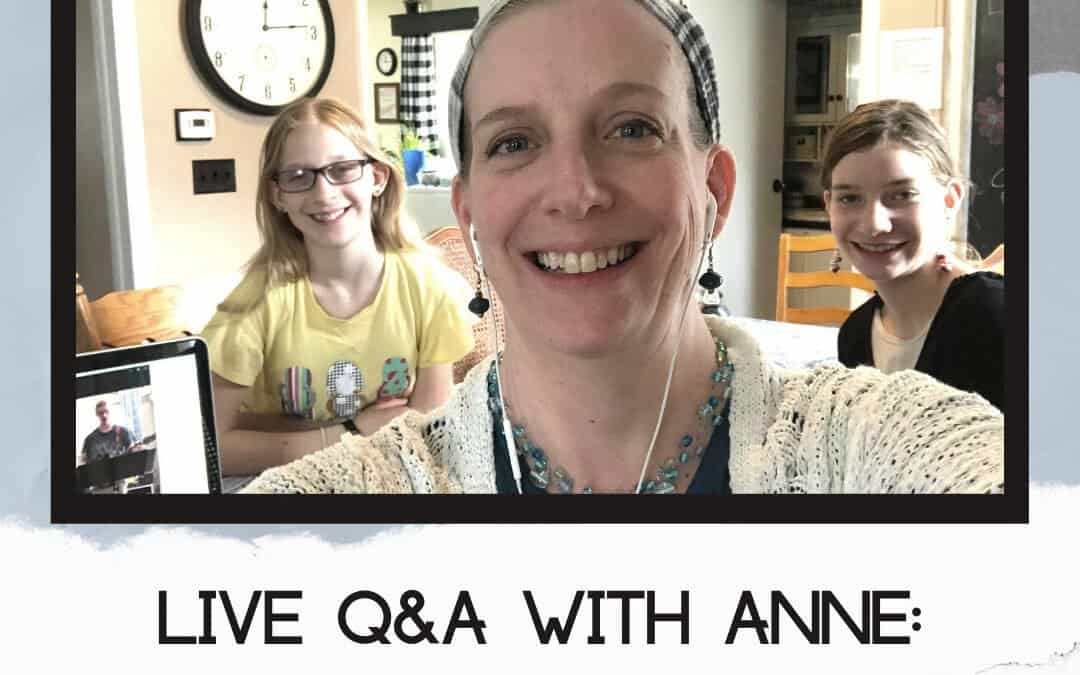 VIDEO: Homeschooling Challenges (Live Q&A with Anne Elliott)