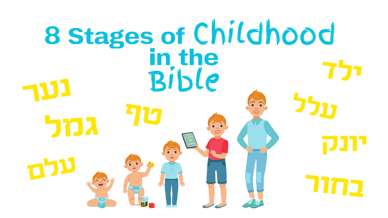 8 Stages of Childhood in the Bible
