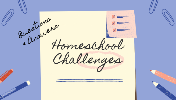 Homeschool Challenges