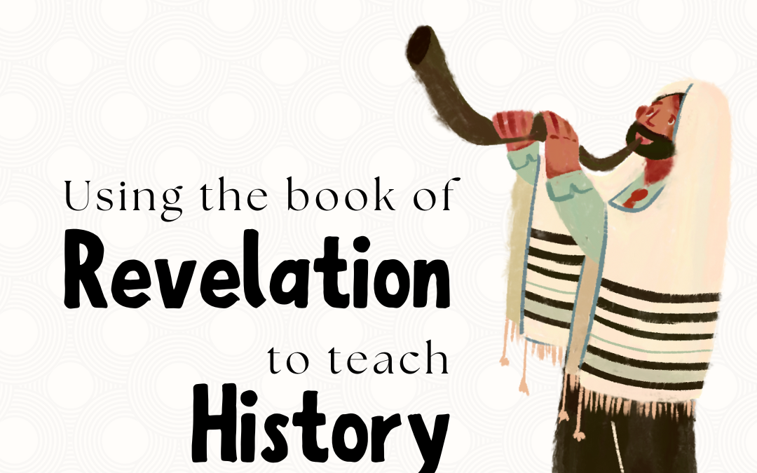 Using the book of Revelation to teach History