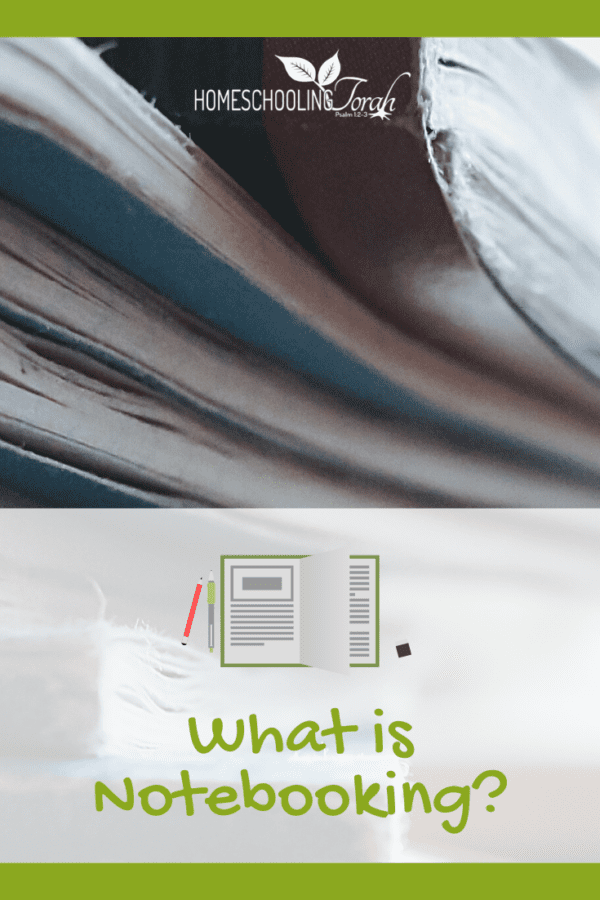 What is Notebooking? | Homeschooling Torah