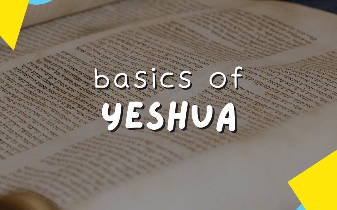 VIDEO: The Basics of Yeshua