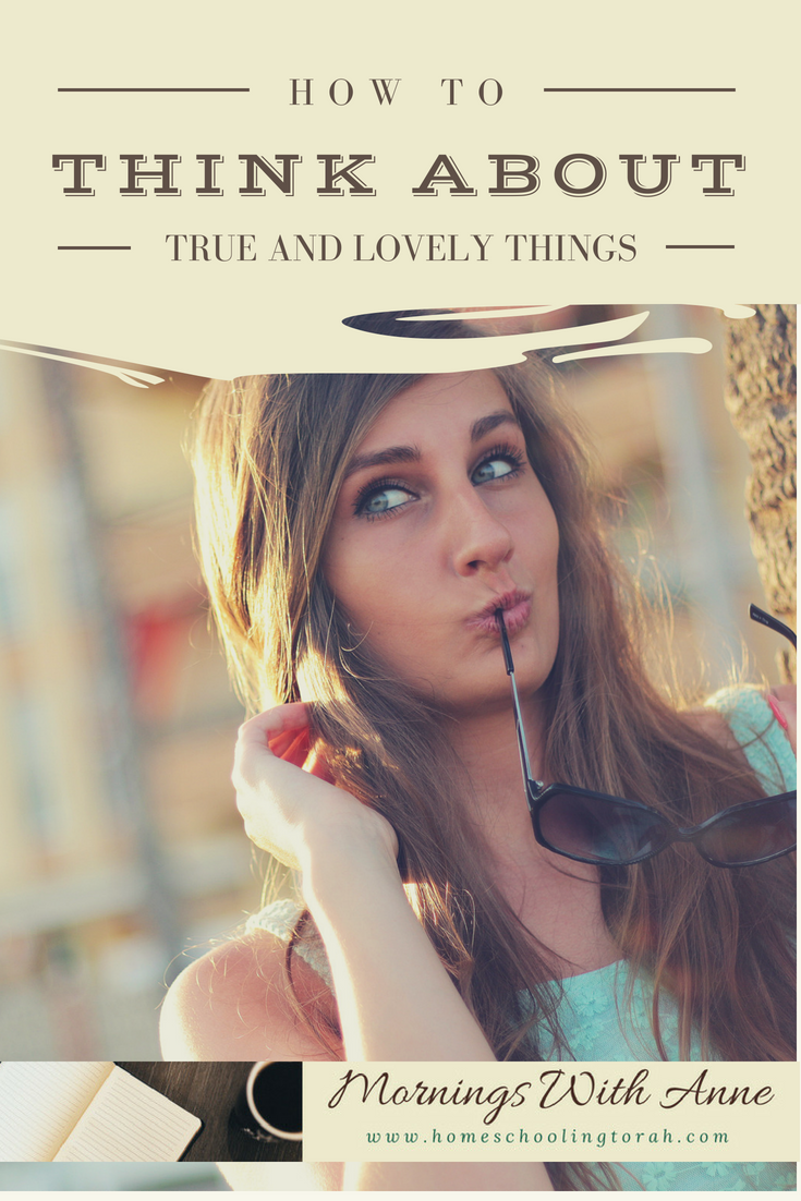 VIDEO: How to Think About True and Lovely Things