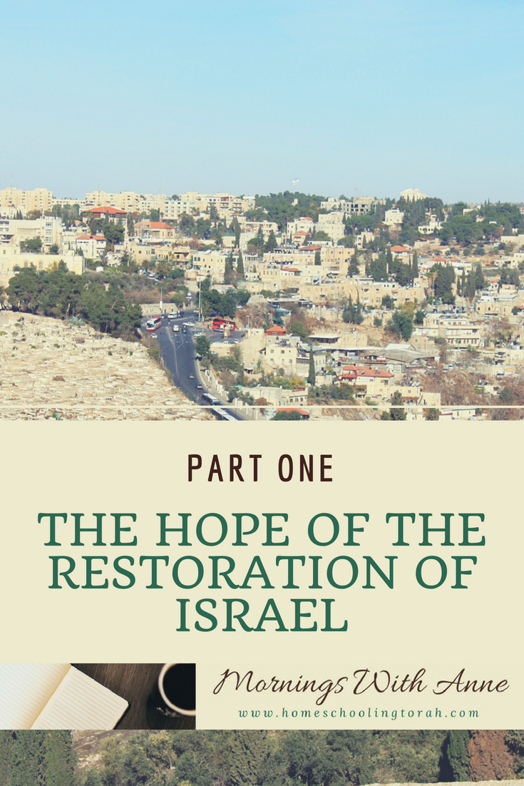 VIDEO: The Hope of the Restoration of Israel (Part 1)