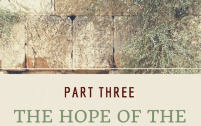 VIDEO: The Hope of the Restoration of Israel (Part 3)